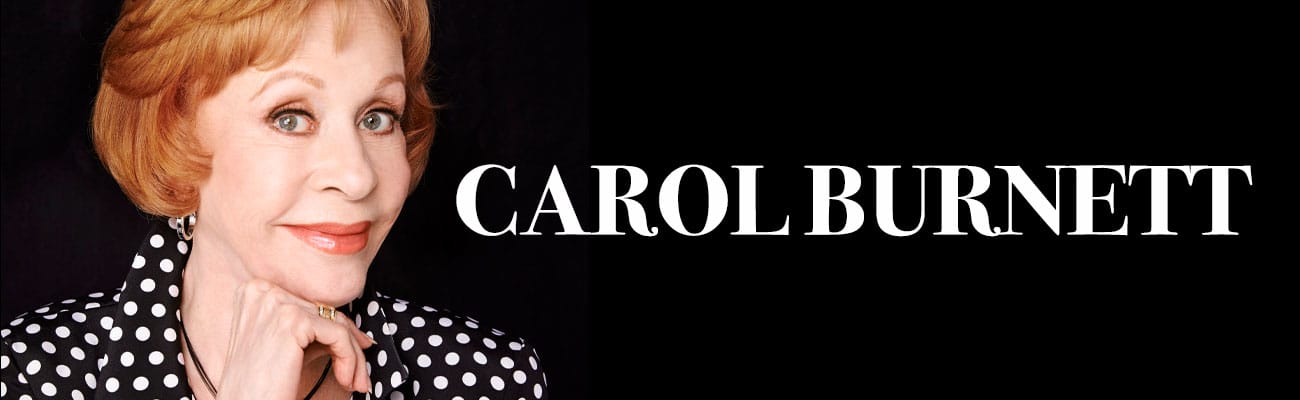 ** CANCELED ** Carol Burnett: Laughter & Reflection