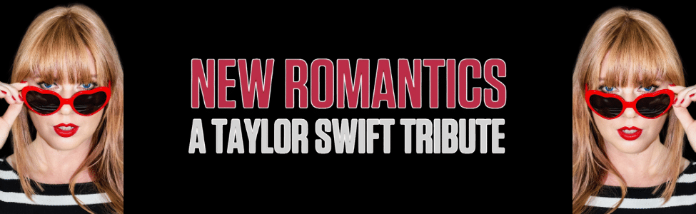 Taylor Swift Tribute by New Romantics