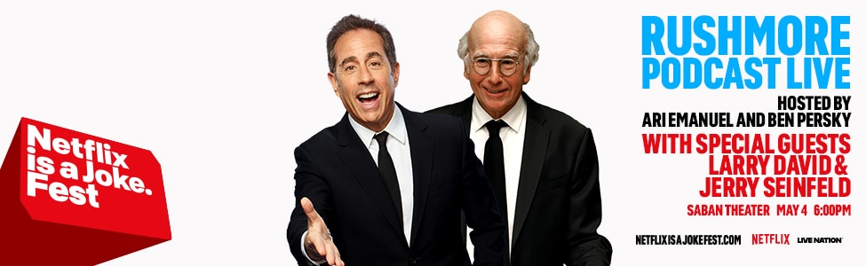 Netflix Is A Joke Presents: RUSHMORE with Special Guests Larry David & Jerry Seinfeld